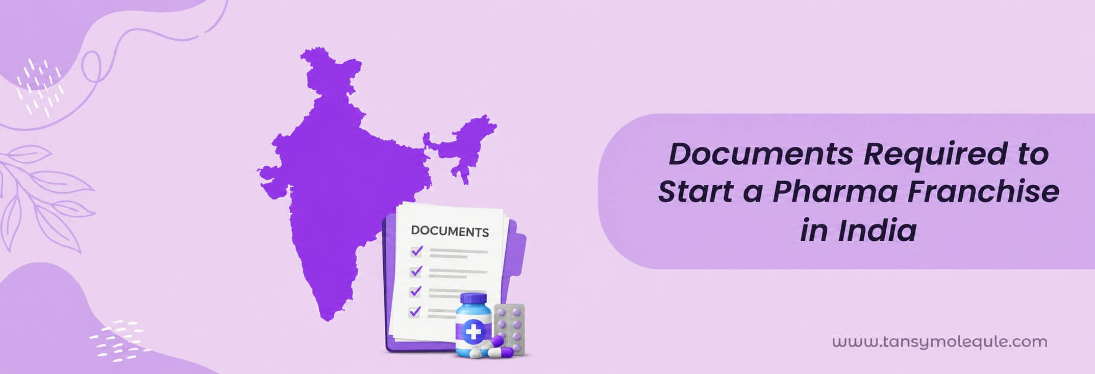 Documents Required to Start a Pharma Franchise in India